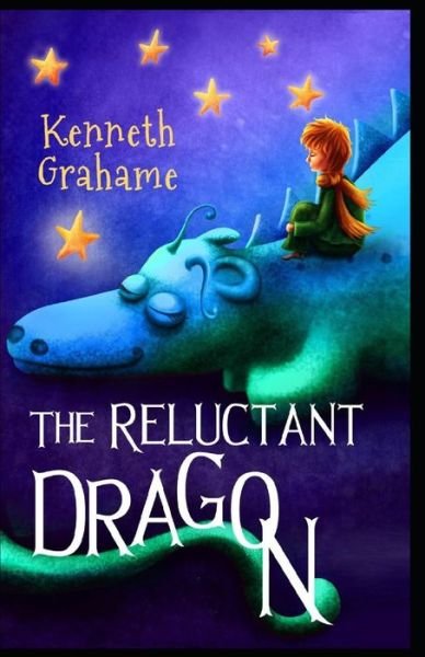 Cover for Kenneth Grahame · The Reluctant Dragon-Classic Original Edition (Annotated) (Paperback Bog) (2021)