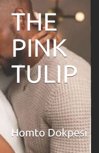 Cover for Homto Dokpesi · The Pink Tulip (Paperback Book) (2020)