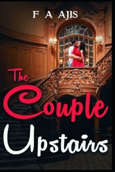 Cover for F A Ajis · The Couple Upstairs (Taschenbuch) (2020)