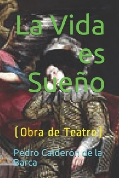 Cover for Pedro Calderon de la Barca · La Vida es Sueno (Paperback Book) (2021)