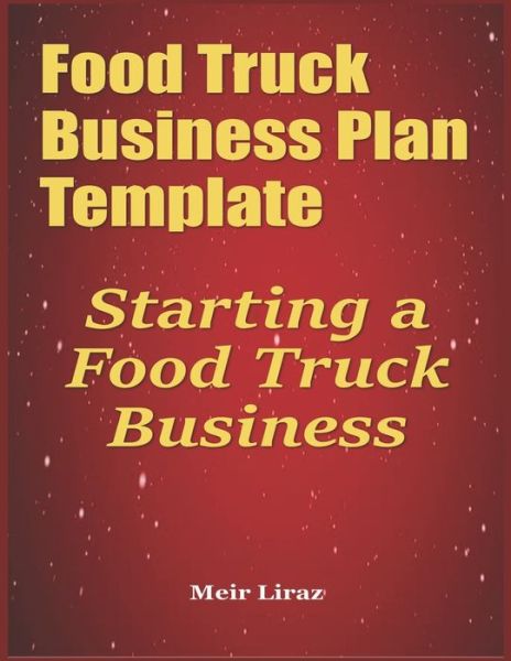 Cover for Meir Liraz · Food Truck Business Plan Template (Paperback Book) (2020)