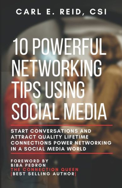 Cover for Carl E Reid · 10 Powerful Networking Tips Using Social Media (Paperback Book) (2020)