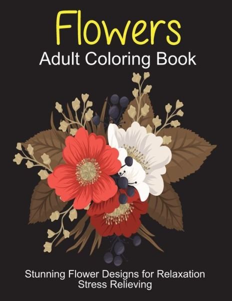 Cover for Cb-For Adult · Flowers Adult Coloring Book (Paperback Bog) (2020)