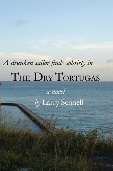 Cover for Larry Schnell · The Dry Tortugas (Paperback Book) (2020)