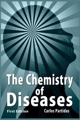 Cover for Carlos L Partidas · The Chemistry of Diseases (Pocketbok) (2020)