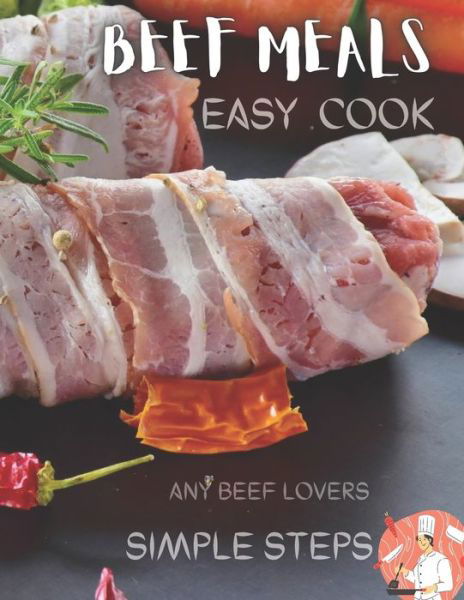 Beef Cook Book - Surya S - Książki - Independently Published - 9798676496067 - 18 sierpnia 2020