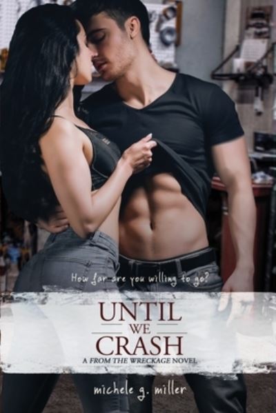 Cover for Michele G Miller · Until We Crash (Paperback Book) (2020)