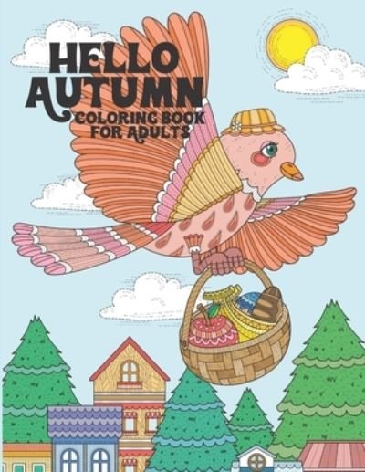 Cover for Colorful World · Hello Autumn Coloring Book for Adults (Paperback Book) (2020)