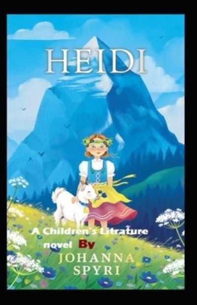 Heidi - Johanna Spyri - Books - Independently Published - 9798729167067 - March 27, 2021