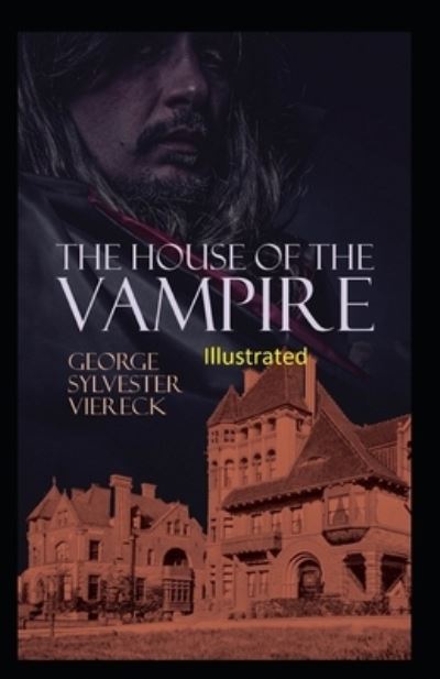 Cover for George Sylvester Viereck · The House of the Vampire Illustrated (Paperback Book) (2021)