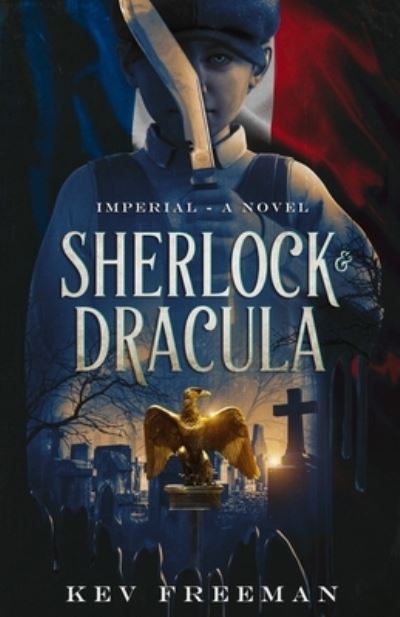 Cover for Kev Freeman · Sherlock &amp; Dracula - Imperial (Buch) (2023)