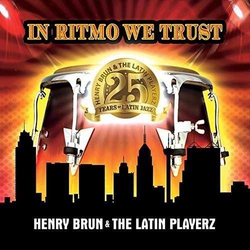 In Ritmo We Trust - Brun,henry / Latin Playerz - Musikk - RER RECORDINGS - 0040232322068 - 25. september 2015