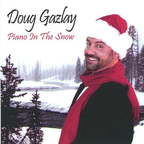 Piano in the Snow - Doug Gazlay - Musik - D-Grooves - 0634479207068 - 22. november 2005
