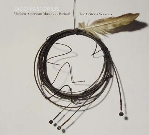 Cover for Jaco Pastorius · Modern American Music...Period (CD) (2014)