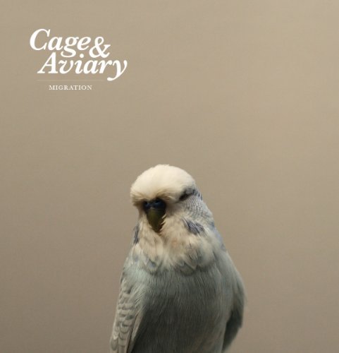 Cover for Cage &amp; Aviary · Migration (LP) (2012)