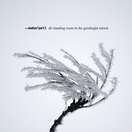 Cover for Autoclav1.1 · All Standing Room in the Goodnight Saloon (CD) (2010)