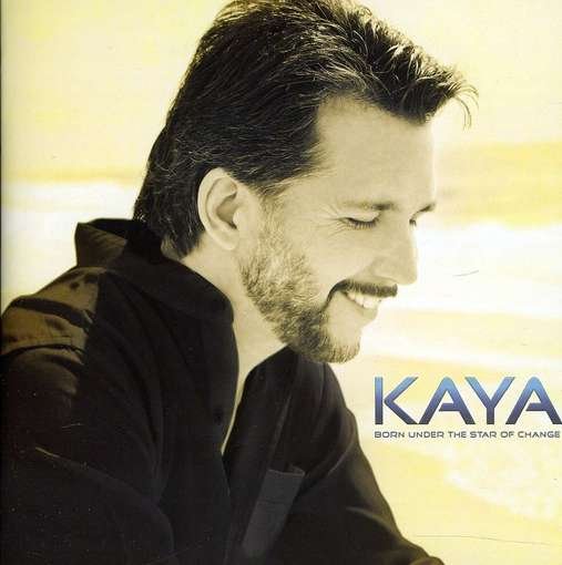 Cover for Kaya · Born Under The Star Of Change (CD) (2012)