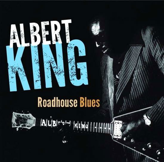 Roadhouse Blues - Albert King - Música - CONCORD - 0888072344068 - 4 de junho de 2013