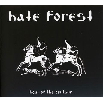 Cover for Hate Forest · Hour Of The Centaur (CD) [Digipak] (2021)