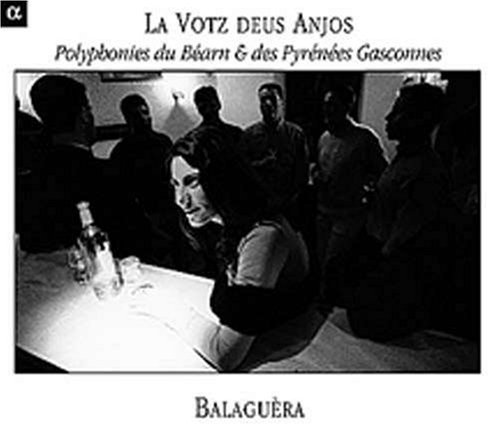 Votz Deus Anjos: Polyphony from Bearn & Pyrenees - Balaguera - Muziek - ALPHA - 3760014195068 - 20 juli 2004