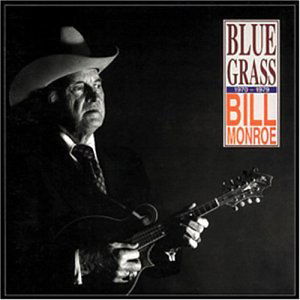 Bluegrass '70-'70 - Bill Monroe - Musiikki - BEAR FAMILY - 4000127156068 - maanantai 18. huhtikuuta 1994
