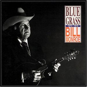 Bluegrass '70-'70 - Bill Monroe - Muziek - BEAR FAMILY - 4000127156068 - 18 april 1994