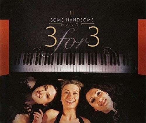 Cover for Some Handsome Hands · 3 for 3 (SCD) (2012)
