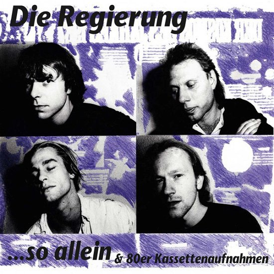 Cover for Die Regierung · So Allein &amp; 80Er Kassettenaufnahmen (LP) (2024)
