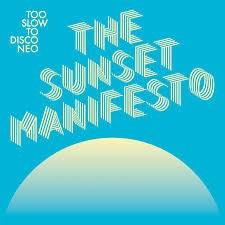 Various  Too Slow To Disco Sunset Manifesto 2LP - Various  Too Slow To Disco Sunset Manifesto 2LP - Muziek - City Slang - 4250506837068 - 4 december 2020