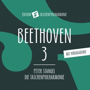 Beethoven 3: Eroica - Beethoven / Die Taschenphilharmonie / Stangel - Musik - SOLO MUSICA - 4260445450068 - 20. januar 2017