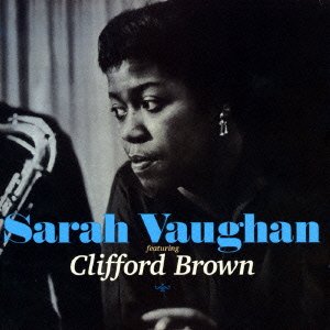 Cover for Sarah Vaughan · Sarah Vaughan Featuring Clifford Brown (CD) [Japan Import edition] (2015)