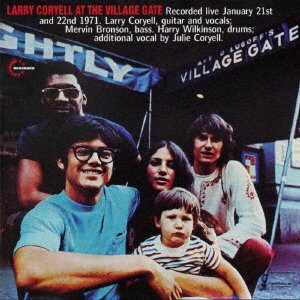 At the Village Gate - Larry Coryell - Musik - SOLID, REAL GONE MUSIC - 4526180422068 - 19. juli 2017