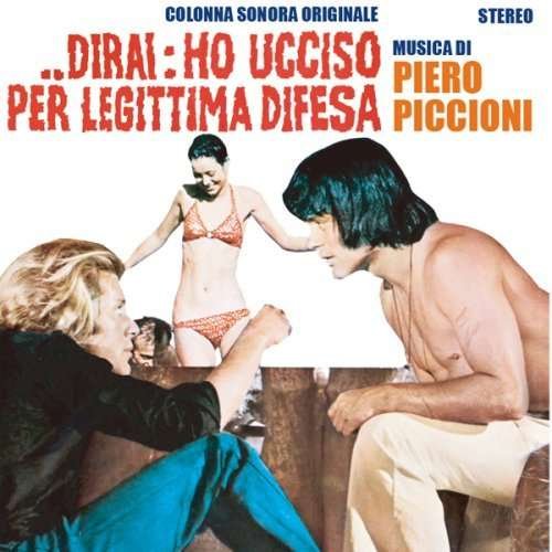 Cover for Piero Piccioni · Dirai-Ho Ucciso Per Legittima Difesa (CD) (2008)