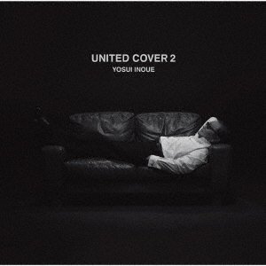Cover for Inoue Yosui · United Cover 2 &lt;limited&gt; (CD) [Japan Import edition] (2019)