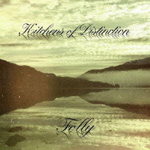 Cover for Kitchens of Distinction · Folly (CD) [Japan Import edition] (2013)