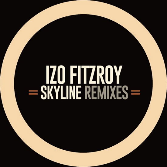 Skyline Remixes Ep - Izo Fitzroy - Musik - JALAPENO - 5050580670068 - 11. maj 2017