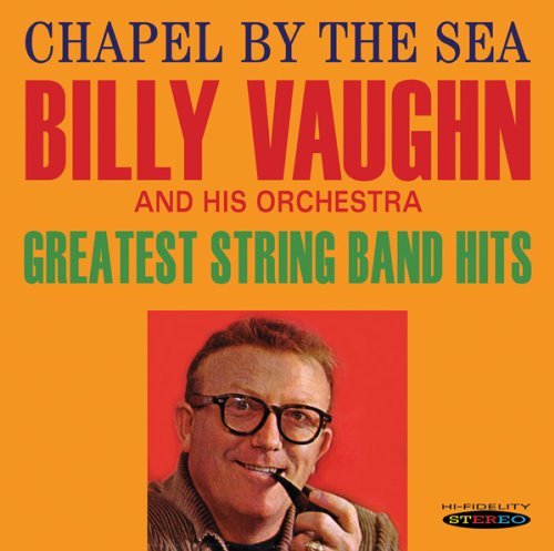 Cover for Billy Vaughn · Chapel by the Sea / Greatest String Band Hits (CD) (2012)