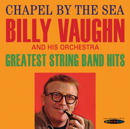 Cover for Billy Vaughn Orchestra · Chapel By The Sea / Greatest String (CD) (2012)