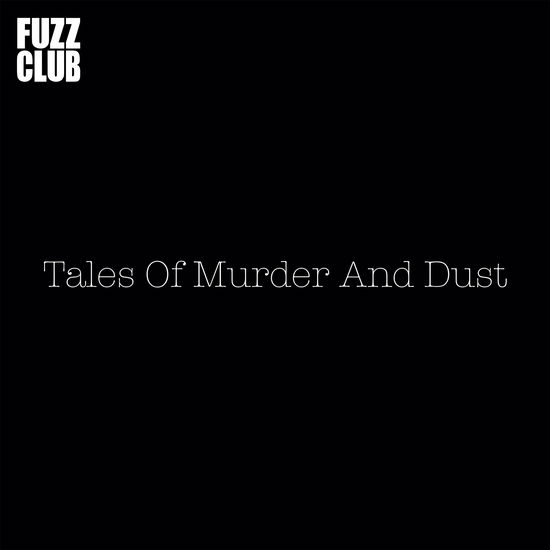 Cover for Tales Of Murder And Dust · Fuzz Club Session (LP) (2018)