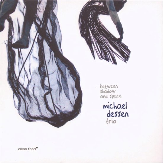 Michael Dessen · Between Shadow & Space (CD) (2008)