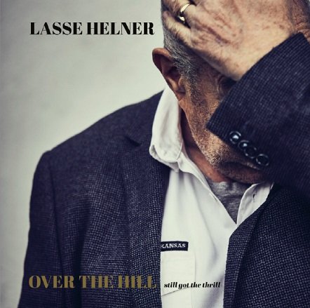 Cover for Lasse Helner · Over the Hill - Still Got the Thrill (CD) (2021)