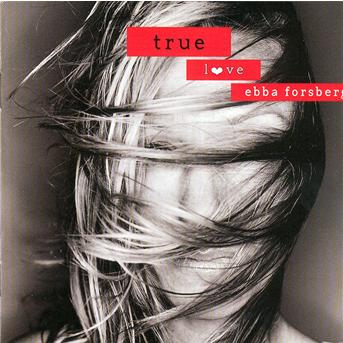 Cover for Ebba Forsberg · True Love (CD) (1990)