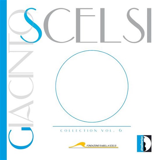 Cover for Scelsi / Fabbriciani / Faralli · Scelsi Collection 6 (CD) (2014)