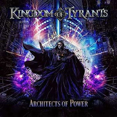 Architects Of Power - Kingdom Of Tyrants - Music - SOUND POLLUTION - 8022167091068 - July 14, 2023