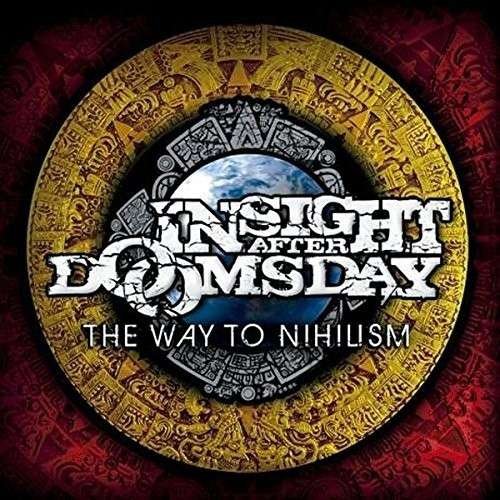 Cover for Insight After Doomsday · Way To Nihilism (CD) (2014)