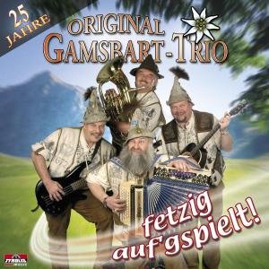 25 Jahre Fetzig Auf'gspielt! - Gamsbart Trio Original - Musikk - TYROLIS - 9003549521068 - 15. april 2004