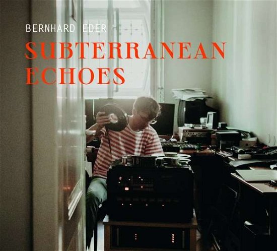 Cover for Bernhard Eder · Subterranean Echoes (CD) (2021)