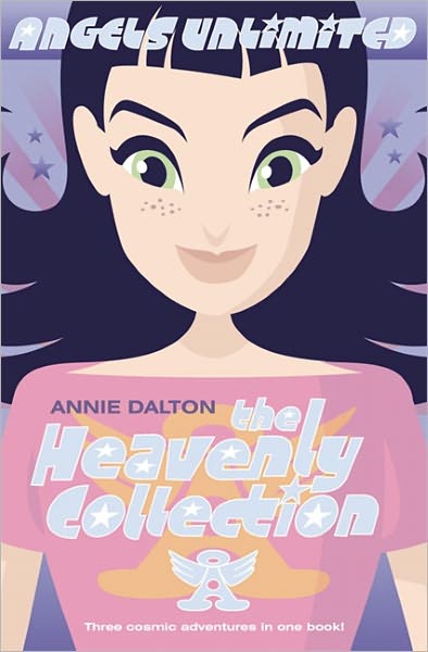 Cover for Annie Dalton · The Heavenly Collection (Winging It with Losing the Plot and Flying High) - Angels Unlimited (Pocketbok) [3-in-1 edition] (2002)