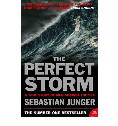 The Perfect Storm: A True Story of Man Against the Sea - Sebastian Junger - Books - HarperCollins Publishers - 9780007230068 - May 2, 2006