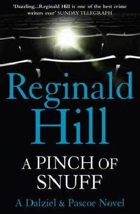 Cover for Reginald Hill · A Pinch of Snuff: A Dalziel and Pascoe Novel - Dalziel &amp; Pascoe (Paperback Book) (2009)